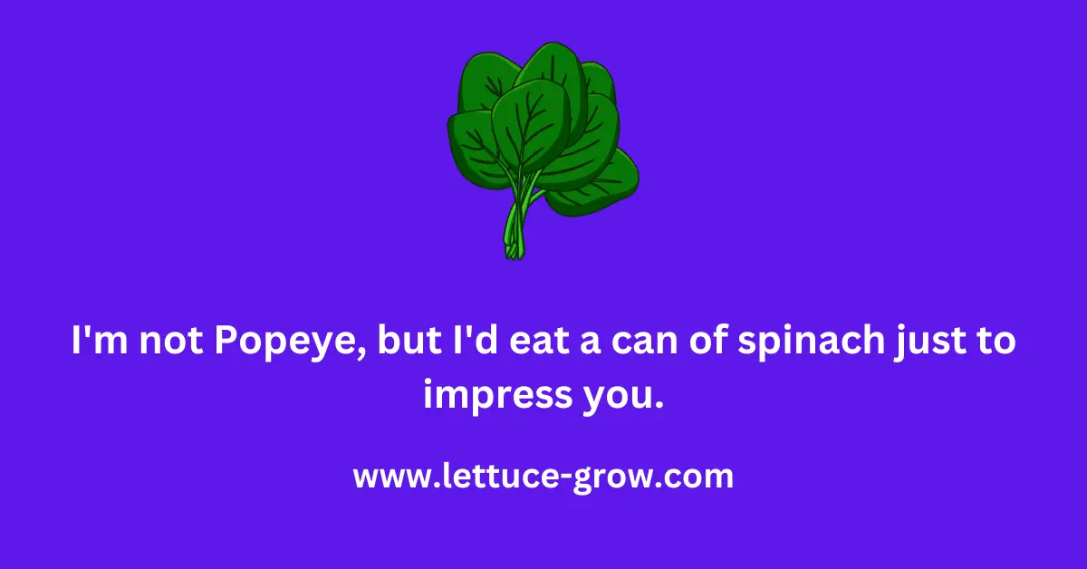 spinach pickup lines