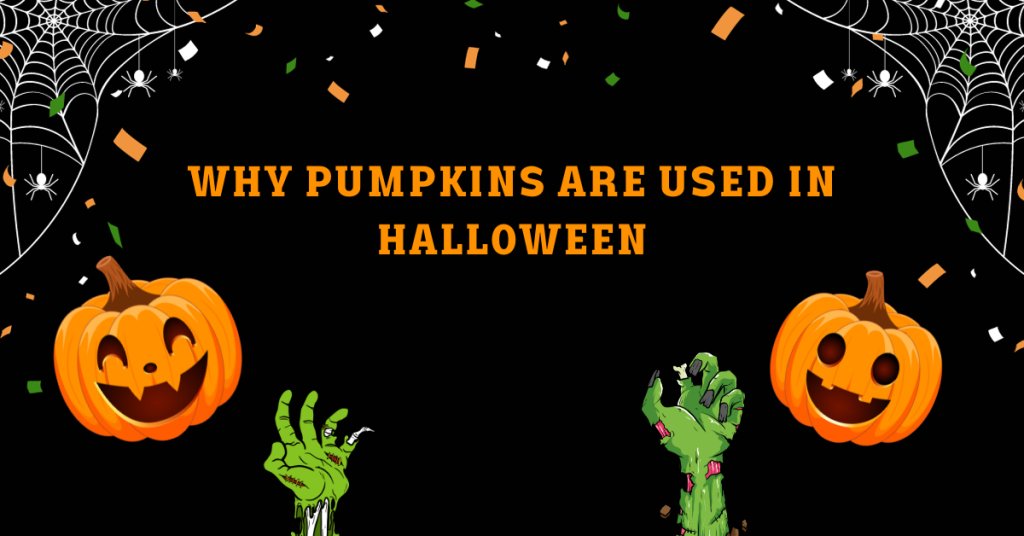 why pumpkins are used in halloween